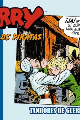 TERRY Y LOS PIRATAS 04: 1937 – 1938 DAILIES & SUNDAYS TAMBORES DE GUERRA