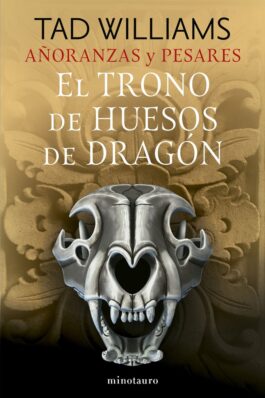 AÑORANZAS Y PESARES 01/04 EL TRONO DE HUESOS DE DRAGON