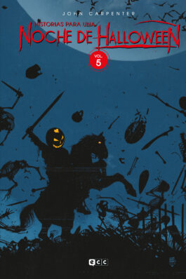 JOHN CARPENTER: HISTORIAS PARA UNA NOCHE DE HALLOWEEN VOL. 5 DE 7
