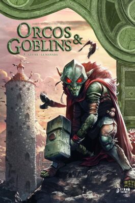 ORCOS Y GOBLINS 09: AZH’RR/LA MANADA