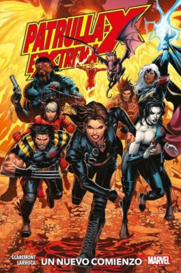 PATRULLA-X EXTREMA: UN NUEVO COMIENZO (100% MARVEL)