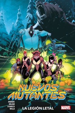 NUEVOS MUTANTES: LA LEGION LETAL (100% MARVEL. TOMO ÚNICO)