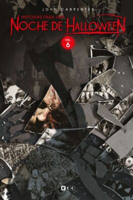 JOHN CARPENTER: HISTORIAS PARA UNA NOCHE DE HALLOWEEN VOL. 6 DE 7