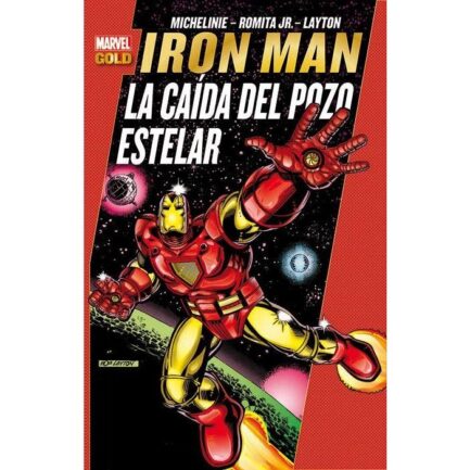IRON MAN: LA CAIDA DEL POZO ESTELAR (MARVEL GOLD)