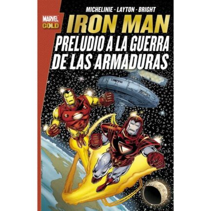 IRON MAN: PRELUDIO A LA GUERRA DE LAS ARMADURAS (MARVEL GOLD)