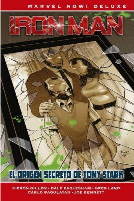 IRON MAN DE KIERON GILLEN 2 EL ORIGEN SECRETO DE TONY STARK (MARVEL NOW! DELUXE)