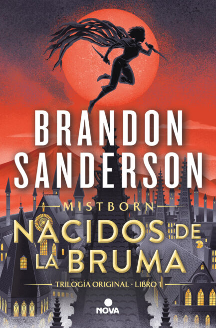 NACIDOS DE LA BRUMA (NACIDOS DE LA BRUMA MISTBORN 1)