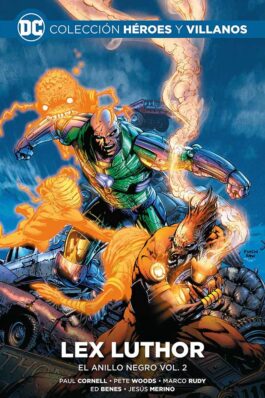 COLECCIÓN HÉROES Y VILLANOS VOL. 55: LEX LUTHOR: EL ANILLO NEGRO VOL.2