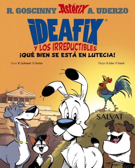 IDEAFIX Y LOS IRREDUCTIBLES 3. ¡QUE BIEN SE ESTA EN LUTECIA!