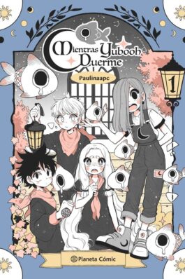 PLANETA MANGA: MIENTRAS YUBOOH DUERME 01