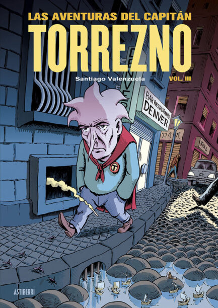 LAS AVENTURAS DEL CAPITAN TORREZNO VOLUMEN 3 CAPITAL DE PROVINCIAS DEL DOLOR Y LOS AÑOS OSCUROS
