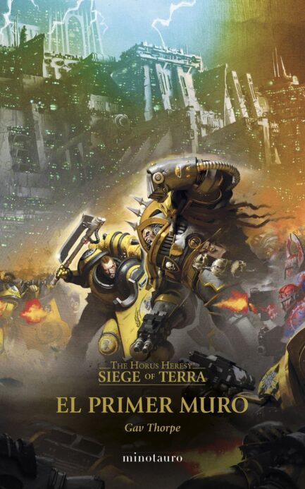 THE HORUS HERESY: SIEGE OF TERRA 03 EL PRIMER MURO
