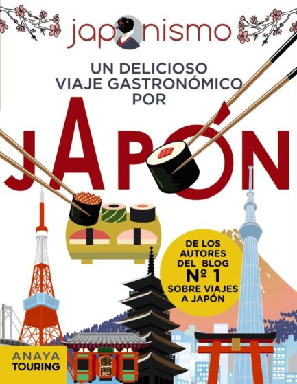 JAPONISMO, UN DELICIOSO VIAJE GASTRONOMICO POR JAPON
