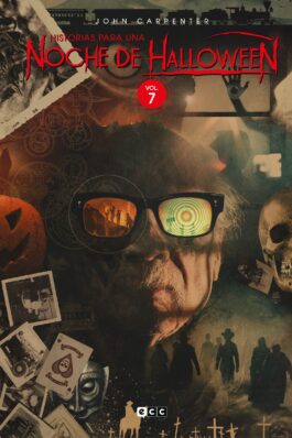 JOHN CARPENTER: HISTORIAS PARA UNA NOCHE DE HALLOWEEN VOL. 7 DE 7