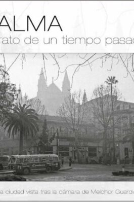 PALMA, RETRATO DE UN TIEMPO PASADO