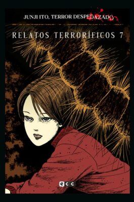 JUNJI ITO, TERROR DESPEDAZADO NÚM. 21 DE 28 – RELATOS TERRORÍFICOS NÚM. 7