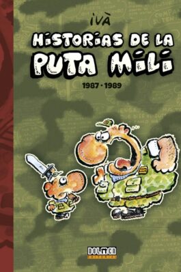 HISTORIAS DE LA PUTA MILI 1987-1989 (2ª EDICION)