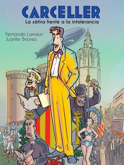 CARCELLER. LA SATIRA FRENTE A LA INTOLERANCIA