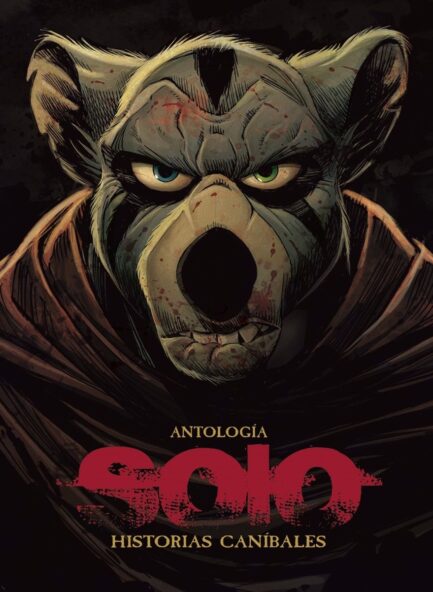 SOLO. HISTORIAS CANIBALES (ANTOLOGIA)