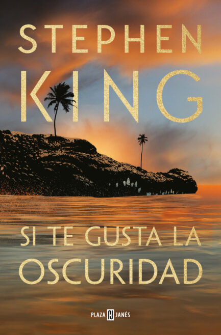 SI TE GUSTA LA OSCURIDAD (STEPHEN KING)