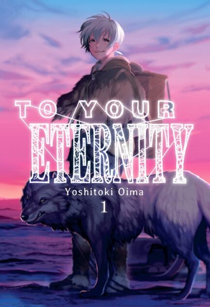 TO YOUR ETERNITY 01 (REIMPRESION)