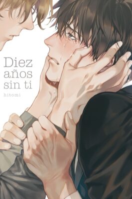 DIEZ AÑOS SIN TI