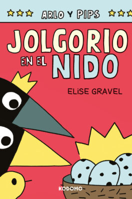 ARLO Y PIPS 3: JOLGORIO EN EL NIDO