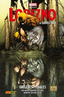 LOBEZNO DE DANIEL WAY 01 ORIGENES Y FINALES (MARVEL HEROES 122)