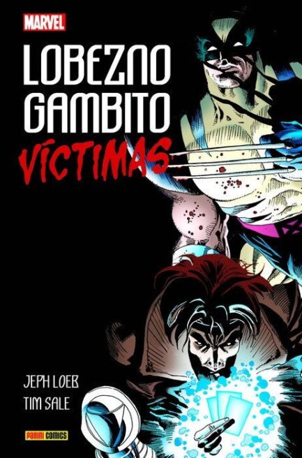 LOBEZNO / GAMBITO: VICTIMAS (100% MARVEL HC) (REIMPRESION)