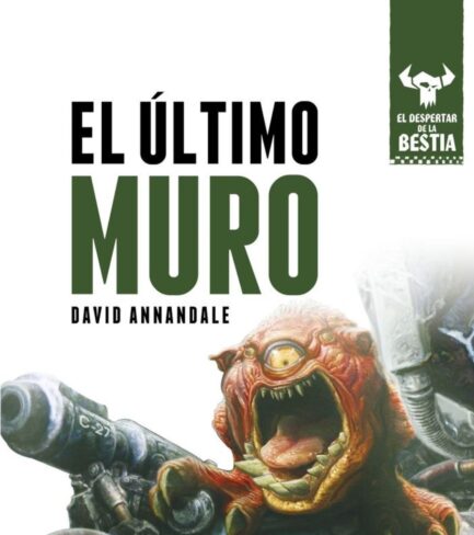 EL DESPERTAR DE LA BESTIA 04 EL ULTIMO MURO