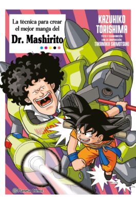LA TÉCNICA PARA CREAR EL MEJOR MANGA DEL DR. MASHIRITO