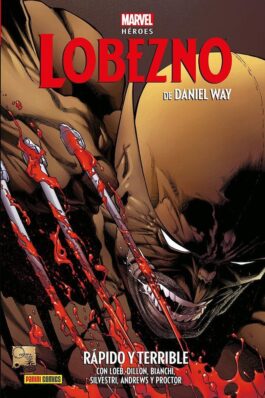 LOBEZNO DE DANIEL WAY 02 RAPIDO Y TERRIBLE (MARVEL HEROES 125)