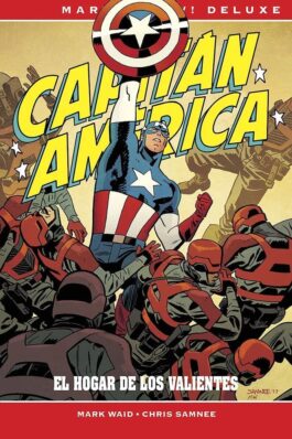 CAPITÁN AMÉRICA DE MARK WAID Y CHRIS SAMNEE. EL HOGAR DE LOS VALIENTES (MARVEL NOW! DELUXE )
