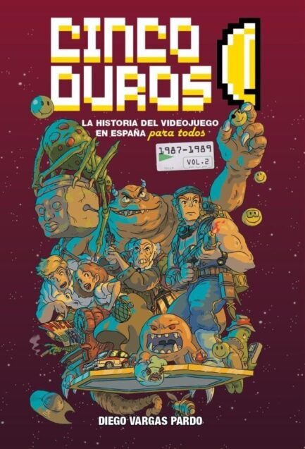 CINCO DUROS: LA HISTORIA DEL VIDEOJUEGO EN ESPAÑA PARA TODOS VOL 2 (1988-1989)