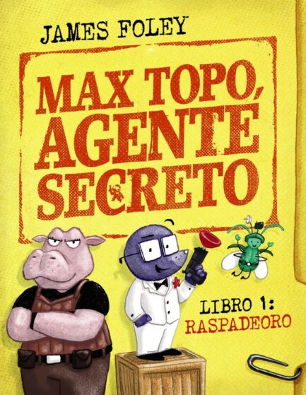 MAX TOPO AGENTE SECRETO 01: RASPADEORO
