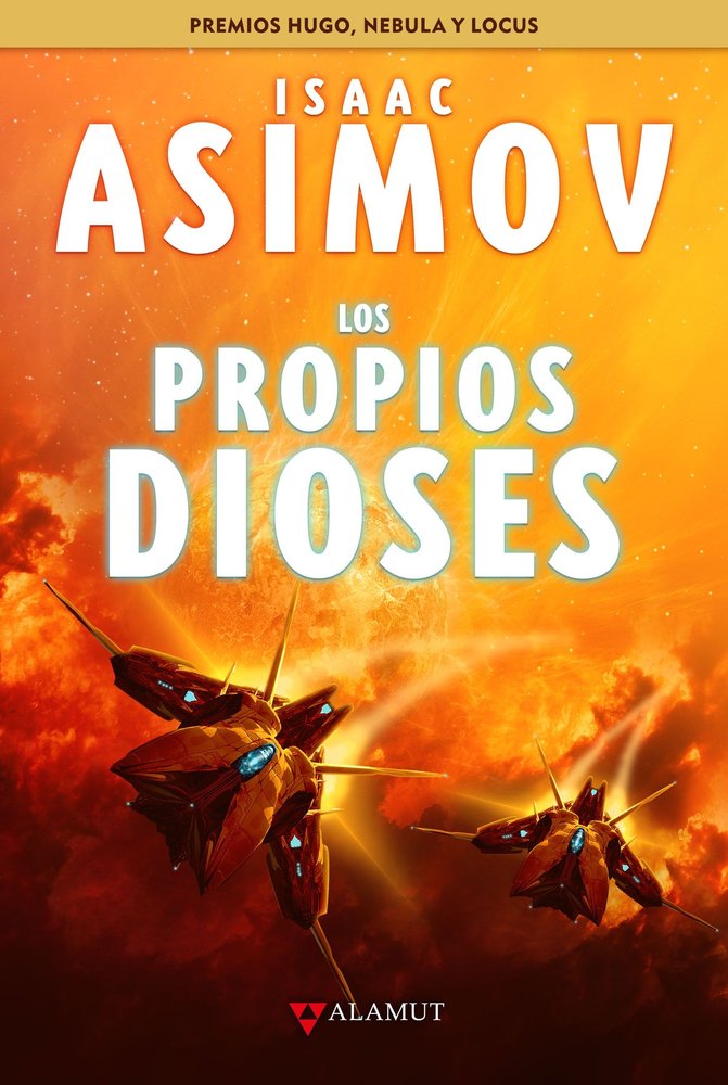 ISAAC ASIMOV. LOS PROPIOS DIOSES