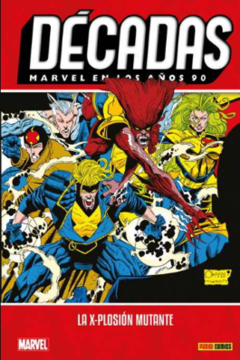 MARVEL EN LOS AÑOS 90. LA X-PLOSION MUTANTE