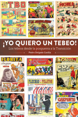 ¡YO QUIERO UN TEBEO! LOS TEBEOS DESDE LA POSGUERRA A LA TRANSICION