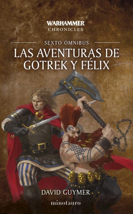 LAS AVENTURAS DE GOTREK Y FELIX OMNIBUS 06/06