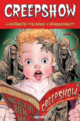 CREEPSHOW 02. ¡¡¡HISTORIETAS MACABRAS Y ATERRADORAS!