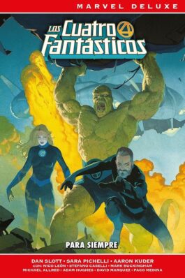 LOS 4 FANTASTICOS DE DAN SLOTT 01 PARA SIEMPRE (MARVEL NOW! DELUXE)