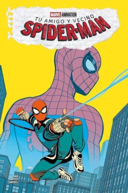 TU AMIGO Y VECINO SPIDERMAN 01 (MARVEL ANIMATION)