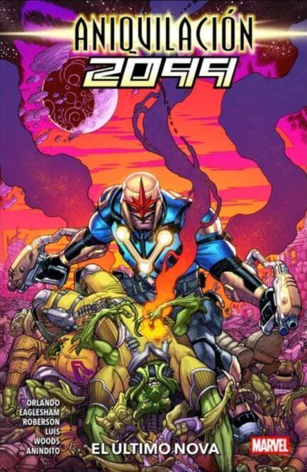 ANIQUILACION 2099 (100% MARVEL. TOMOS ÚNICOS)