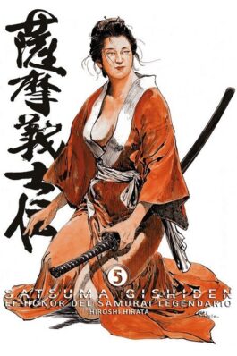 SATSUMA GISHIDEN 05. EL HONOR DEL SAMURAI LEGENDARIO