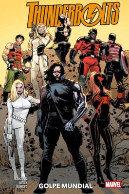 THUNDERBOLTS: GOLPE MUNDIAL (100% MARVEL. TOMOS ÚNICOS)