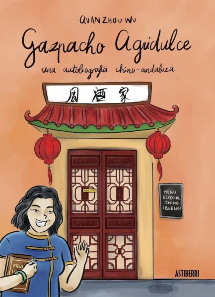 GAZPACHO AGRIDULCE. UNA AUTOBIOGRAFIA  CHINO-ANDALUZA