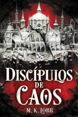 DISCIPULOS DE CAOS (SIETE SANTOS SIN ROSTRO 02)