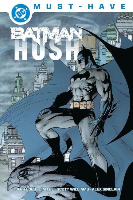 DC MUST-HAVE. BATMAN: HUSH