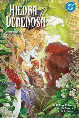 DC PREMIERE. AMANECER DE DC. HIEDRA VENENOSA 02 CONSUMO POCO ETICO