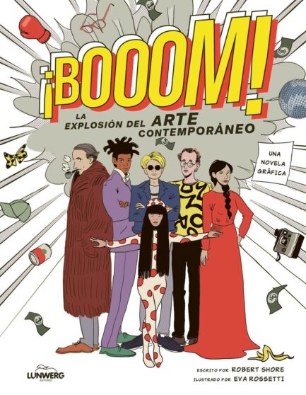 ¡BOOOM! LA EXPLOSION DEL ARTE CONTEMPORANEO